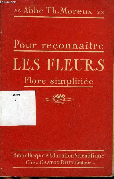 POUR RECONNAITRE LES FLEURS - FLORE SIMPLIFIEE - NOUVELLE EDITION.