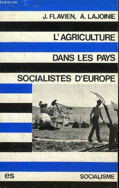 L'AGRICULTURE DANS LES PAYS SOCIALISTES D'EUROPE - COLLECTION SOCIALISME N14.