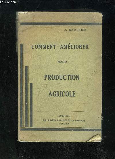 COMMENT AMELIORER NOTRE PRODUCTION AGRICOLE
