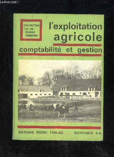 L'EXPLOITATION AGRICOLE - COMPTABILITE ET GESTION