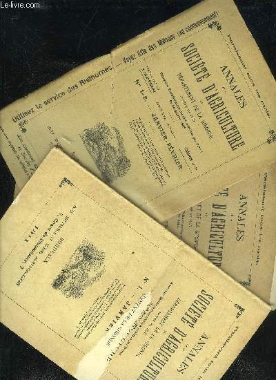 LOT DE 3 NUMEROS : ANNALES DE LA SOCIETE D'AGRICULTURE DU DEPARTEMENT DE LA GIRONDE - N 1 DE JANVIER 1911 + N1 DE JANVIER 1912 + N1-2 JANV.FEV. 1927 .