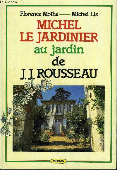 MICHEL LE JARDINIER AU JARDIN DE J.J. ROUSSEAU