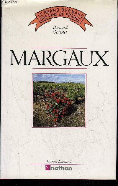 MARGAUX - LE GRAND BERNARD DES VINS DE FRANCE