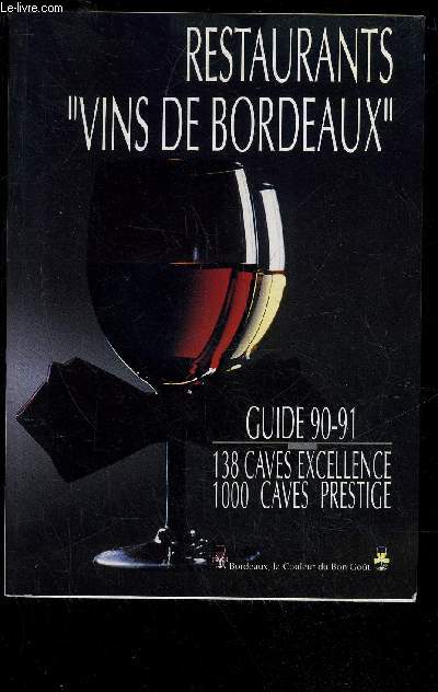 RESTAURANTS VIN DE BORDEAUX - GUIDE 90-91