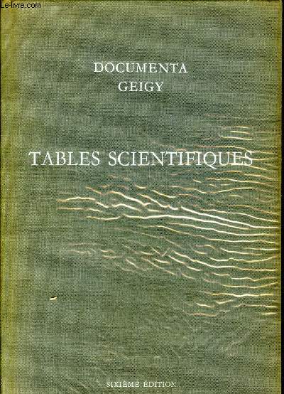 DOCUMENTA GEIGY - TABLES SCIENTIFIQUES - SIXIEME EDITION.