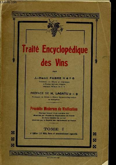 TRAITE ENCYCLOPEDIQUE DES VINS - TOME 1 - PROCEDES MODERNES DE VINIFICATION - 4E EDITION.