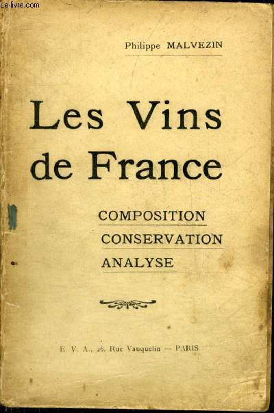 LES VINS DE FRANCE - COMPOSITION CONSERVATION ANALYSE.