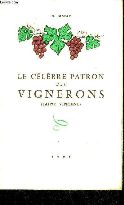 LE CELEBRE PATRON DES VIGNERONS (SAINT VINCENT).