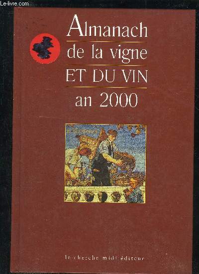 ALMANACH 2000 DE LA VIGNE ET DU VIN.