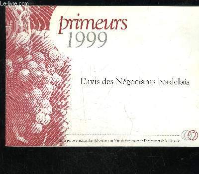 PRIMEURS 1999 - L'AVIS DES NEGOCIANTS BORDELAIS