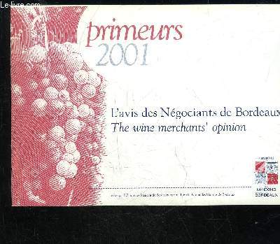 PRIMEURS 2001 - L'AVIS DES NEGOCIANTS DE BORDEAUX THE WINE MERCHANT'S OPINION