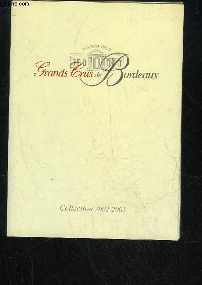 GUIDE 2002 2003 - UNION DE GRANDS CRUS DE BORDEAUX