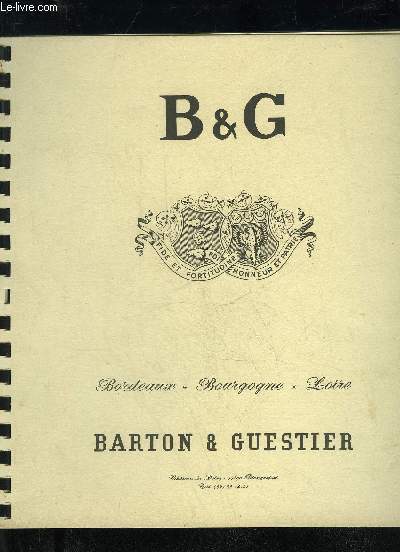 BORDEAUX BOURGOGNE LOIR BARTON & GUESTIER