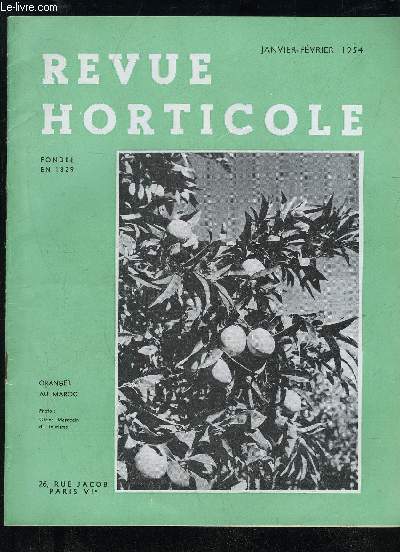 LA REVUE HORTICOLE 1954 N 2197 - Chronique horticole 'La rnovation des ardins publics du Havre, par L.CAYEUX ..Les plantes antiscorbutiques, par J. et M.-L. DUFRNOYet J. ROUSSEAU Etude du Code international de la nomenclature des plantes cultives, p