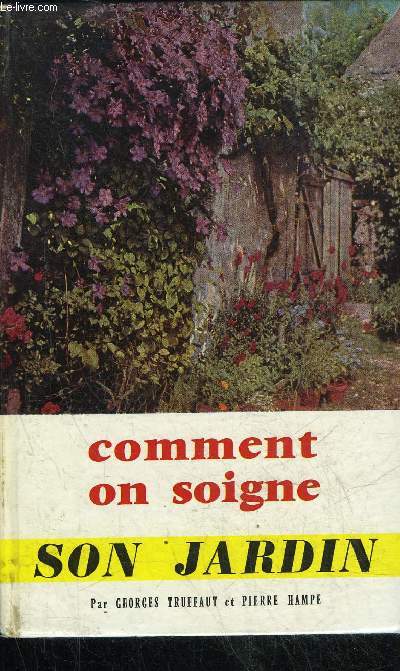 COMMENT ON SOIGNE SON JARDIN - 17 EDITION