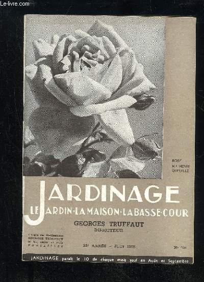 JARDINAGE LA MAISON LE JARDIN LA BASSE-COUR N 194 - Les potes et les roses, par Jacques desGACHONS .3Les roses de Malmaison, par Henry FUCHS.5L'hybridation des roses, par Francis GILLOT.9Les rosiers polyanthas ..13Nos plus belles roses, par F. HENRY 14L