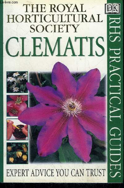 CLEMATIS - THE ROYAL HORTICULTURAL SOCIETY PRACTICAL GUIDES.