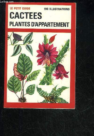 CACTEES ET PLANTES D'APPARTEMENT - LE PETIT GUIDE N126