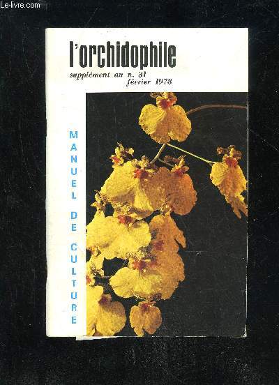 L'ORCHIDOPHILE - SUPPLEMENT AU N 31 DEVRIER 1978 - MANUEL DE CULTURE DES ORCHIDEES EXOTIQUES