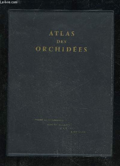 ATLAS DES ORCHIDEES - LABORATOIRE ROGER BELLON