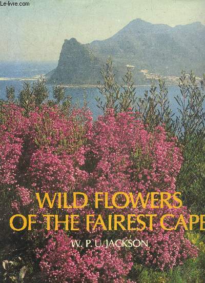 WILD FLOWERS OF THE FAIREST CAPE
