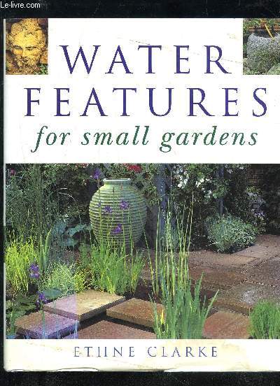 WATER FEATURES FOR SMALL GARDENS