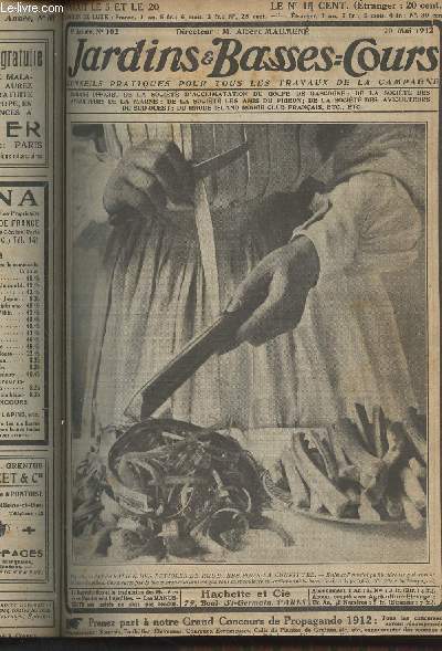 JARDINS ET BASSES-COURS N 102 5e anne - 20 mai 1912 - Prparez une bonne rcolte de raisins - Comment botteler les asperges - Excellentes pommes de terre pour cuire - Pour avoir des hortensias normes - Conservez des oeufs d'une ponte  l'autre - Notre