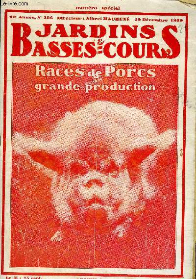 JARDINS ET BASSES-COURS N 396 - RACES DE PORCS A GRANDE PRODUCTION