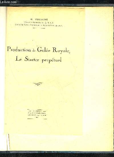 PRODUCTION DE GELEE ROYALE, LE STARTER PERPETUEL