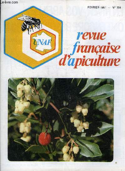 REVUE FRANCAISE D'APICULTURE N394 FEVRIER 1981 Nourrissement n'oubliez pas vos abeilles - 12 proprits curatives - des toxiques encore utiliss le role de l'abeille - loi d'orientation des apiculteurs dsorients rien a nous reprocher etc.