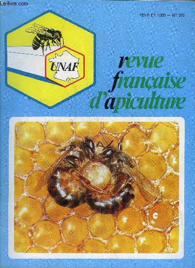 REVUE FRANCAISE D'APICULTURE N383 FEVRIER 1980 - Mdecine et apiculture, Docteur Y. DonadieuInformationsLe MarocArts et traditions populairesOn parlera venin d'abeille au 3* Congrs National de l'Apiculture Franaise  Bordeaux