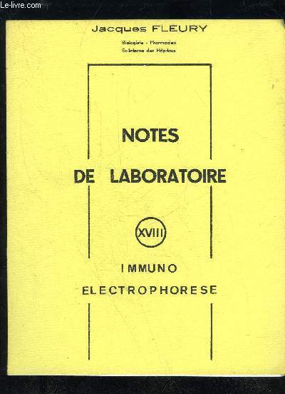 NOTES DE LABORATOIRES NXVIII - IMMUNO ELECTROPHORESE