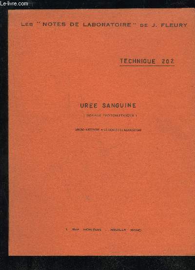NOTES DE LABORATOIRES - TECHNIQUE 202 - UREE SANGUINE (DOSAGE PHOTOMETRIQUE) MICRO METHODE A LA DIACETYL MONOXYME