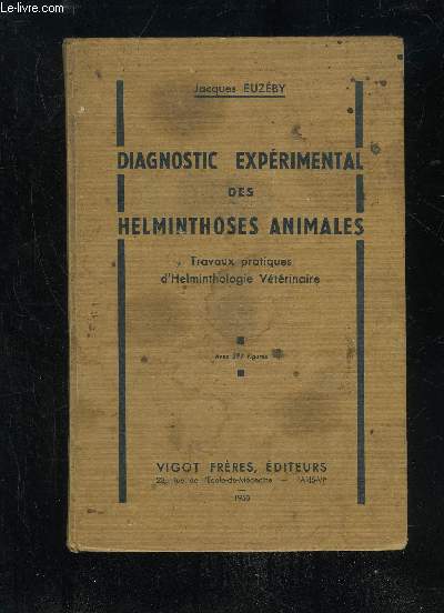 DIAGNOSTIC EXPERIMENTAL DES HELMINTHOSES ANIMALES - TRAVAUX PRATIQUES D'HELMINTOLOGIE VETERINAIRE