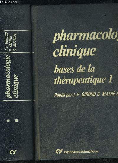PHARMACOLOGIE CLINIQUE - BASES DE LA THERAPEUTIQUE EN 2 VOLUMES