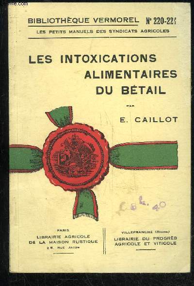 LES INTOXICATIONS ALIMENTATIONS ALIMENTAIRES - BIBLIOTHEQUE VERMOREL N 220-221