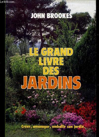 LE GRAND LIVRE DES JARDINS