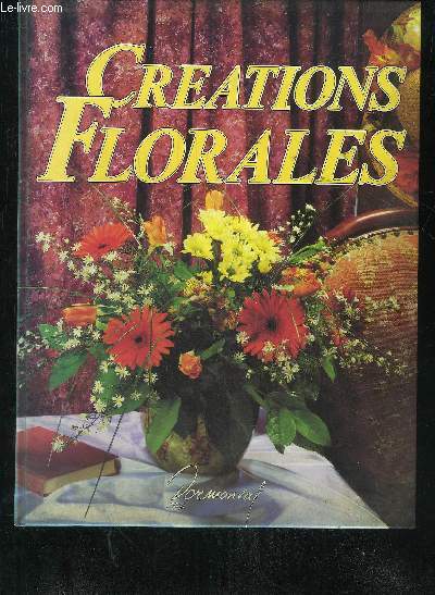 CREATIONS FLORALES.