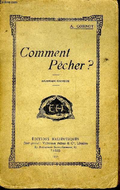 COMMENT PECHER ? - 11E EDITION.