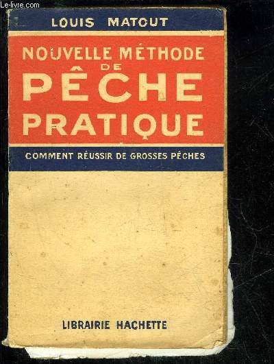 NOUVELLE METHODE DE PECHE PRATIQUE - COMMENT REUSSIR DE GROSSES PECHES