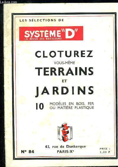 CLOTUREZ VOUS MEME TERRAINS ET JARDINS - LES SELECTIONS DE SYSTEME D N84