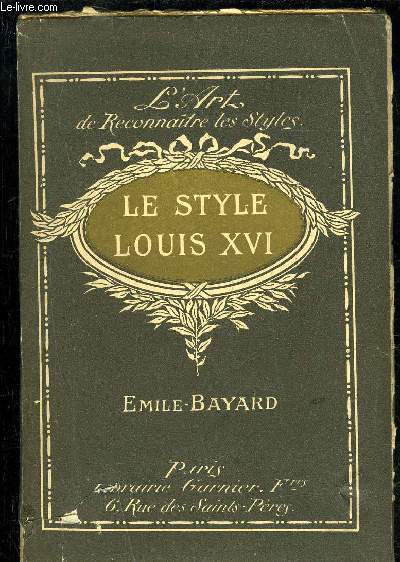 LE STYLE LOUIS XVI - L'ART DE RECONNAITRE LES STYLES