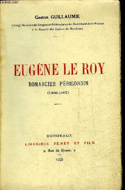EUGENE LE ROY ROMANCIER PERIGORDIN 1836-1907.