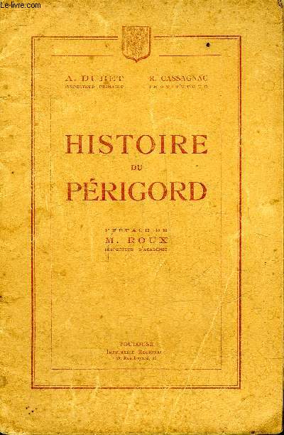 HISTOIRE DU PERIGORD - 3E EDITION.