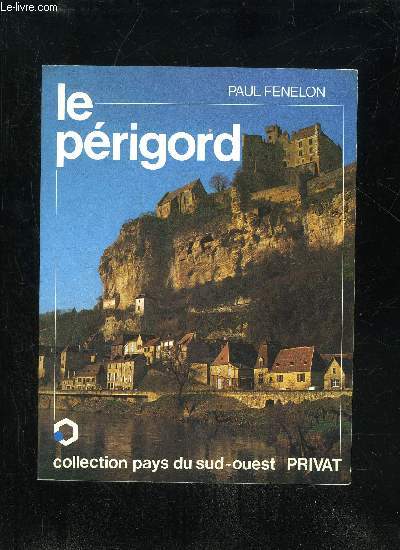 LE PERIGORD - COLLECTION PAYS DU SUD OUEST