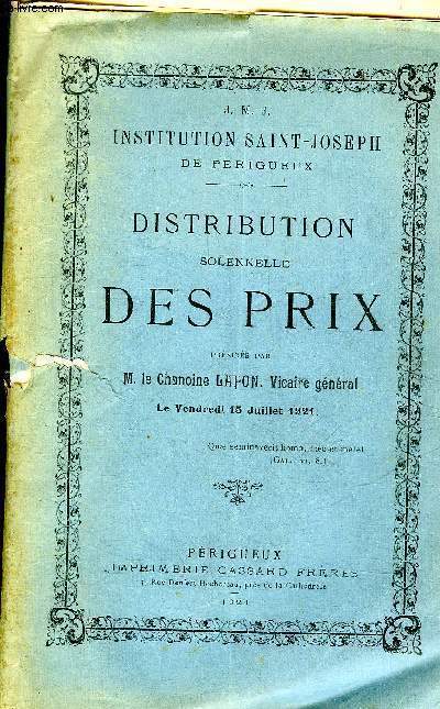 INSTITUTIONS SAINT JOSEPH DE PERIGUEUX - DISTRIBUTION SOLENNELLE DES PRIX PRESIDEE PAR M. LE CHANOINE LAFON.