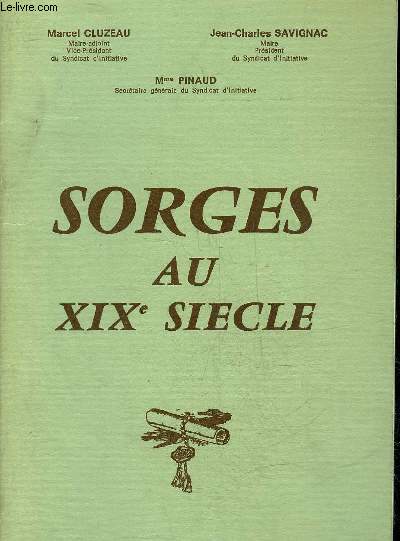 SORGES AU XIXE SIECLE - PERIGORD BLANC.