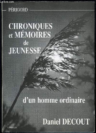 CHRONIQUES ET MEMOIRES DE JEUNESSE D'UN HOMME ORDINAIRE