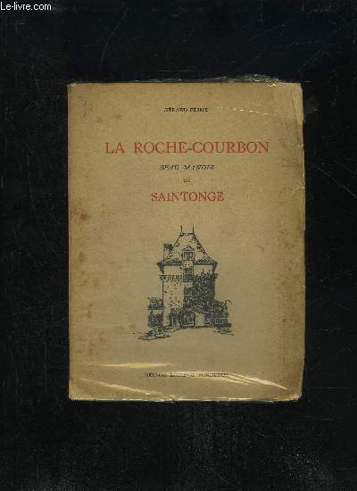LA ROCHE COURBON - BEAU MANOIR DE SAINTONGE