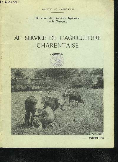 AU SERVICE DE L'AGRICULTURE CHARENTAISE - OCTOBRE 1959.
